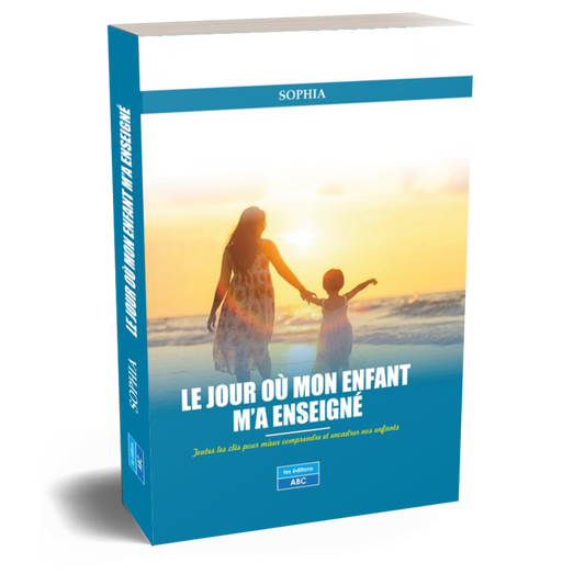 LE JOUR OÙ MON ENFANT M'A ENSEIGNÉ