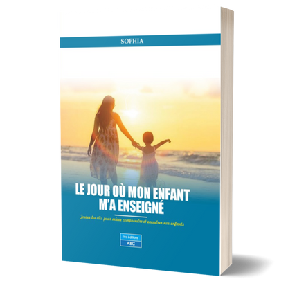LE JOUR OÙ MON ENFANT M'A ENSEIGNÉ