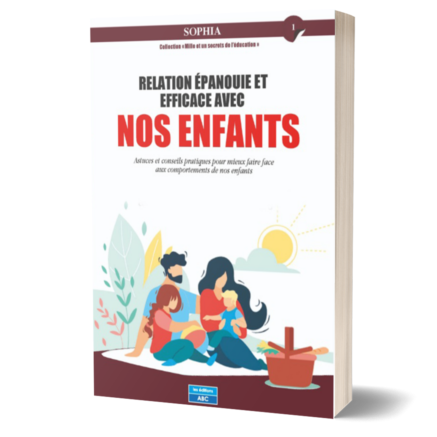 RELATION ÉPANOUIE ET EFFICACE AVEC NOS ENFANTS