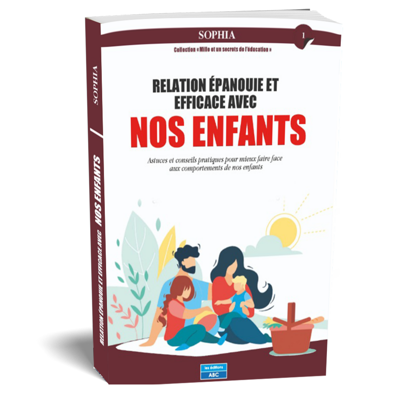 RELATION ÉPANOUIE ET EFFICACE AVEC NOS ENFANTS